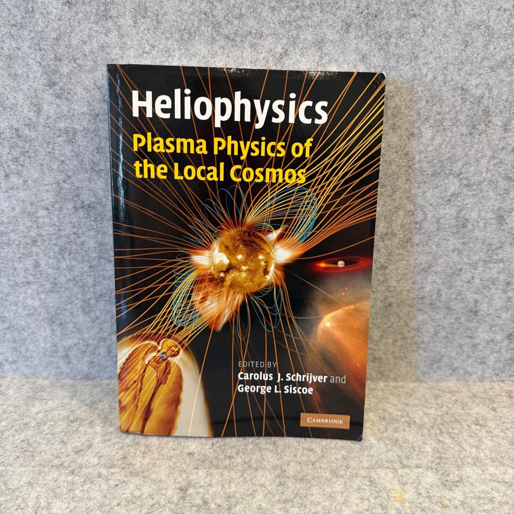 Heliophysics: Plasma Physics of the Local Cosmos
